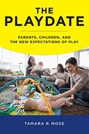 The Playdate: Parents, Children, and the New