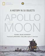 Apollo: To the Moon in 50 Objects Muir-Harmony