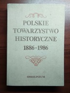 Polskie Towarzystwo Historyczne 1886-1986