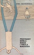 Przygody Króla Gucia i Króla Maciusia E.Ostrowska