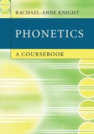 Phonetics: A Coursebook Knight Rachael-Anne (City