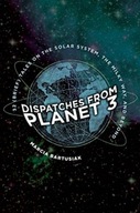 Dispatches from Planet 3: Thirty-Two (Brief)