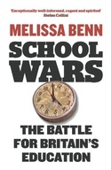 School Wars: The Battle for Britain s Education