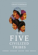 The Five Civilized Tribes Foreman Grant