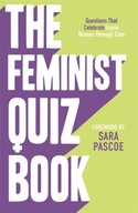 The Feminist Quiz Book: Foreword by Sara Pascoe! SIAN MEADES-WILLIAMS