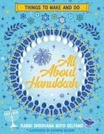 All About Hanukkah: Things to Make and Do Gelfand