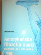 Amerykanska filozofia nauki przelomu XX i XXI wiek