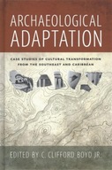 Archaeological Adaptation: Case Studies of