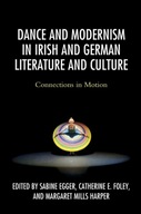 Dance and Modernism in Irish and German