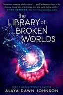 The Library of Broken Worlds Johnson Alaya Dawn