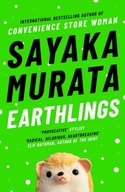 Earthlings Sayaka Murata