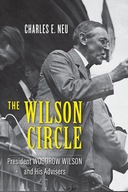 The Wilson Circle: President Woodrow Wilson and