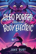 Cleo Porter and the Body Electric Burt Jake