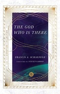 The God Who Is There Schaeffer Francis A. ,Sire