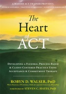 The Heart of ACT: Developing a Flexible,