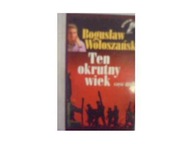 Ten okrutny wiek cz2 - Wołoszański