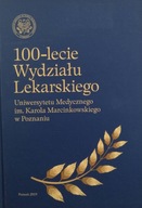 100-lecie Wydziału Lekarskiego Uniw Medycz Poznań
