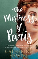 The Mistress of Paris: The 19th-Century Courtesan