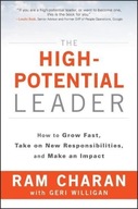 The High-Potential Leader: How to Grow Fast, Take