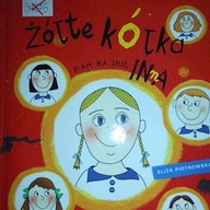 Żółte kolka mam na imię Inna - Piotrowska