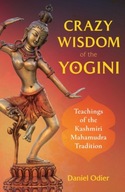 Crazy Wisdom of the Yogini: Teachings of the
