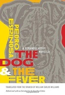 The Dog and the Fever: A Perambulatory Novella