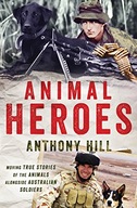 Animal Heroes Hill Anthony