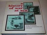 A History of War at Sea: An Atlas and Chronicle