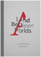 A Land Between Worlds: The Shifting Poetry of the