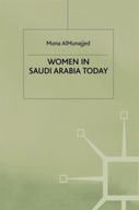 Women in Saudi Arabia Today Almunajjed M.