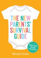 The New Parents Survival Guide: The First Three