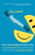 The Illustrated Happiness Trap: How to Stop