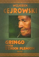 GRINGO WŚRÓD DZIKICH PLEMION - WOJCIECH CEJROWSKI