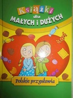 Książki dla małych i dużych, polskie przysłowia