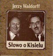 Jerzy Waldorff - Słowo Kisielu