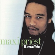 MAXI PRIEST- BONAFIDE