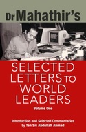 Dr. Mahathirs Selected Letters to World Leaders MAHATHIR MOHAMAD
