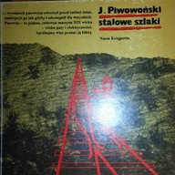 Stalowe szlaki - Piwowoński