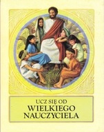 Ucz się od Wielkiego nauczyciela Praca zbiorowa