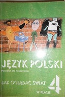 Język polski. Poradnik nauczyciela. Klasa 4 -