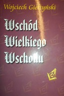 Wschod Wielkiego Wschodu/ Autograf - Giełżyński