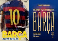 Barca Złota dekada Orłowski + Barca. Skarby Barca. Skarby FC Barcelony