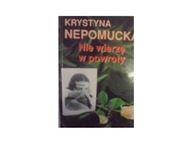 Nie wierzę w powroty - Nepomucka