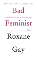 Bad Feminist: Essays Gay Roxane