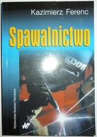 SPAWALNICTWO Kazimierz Ferenc