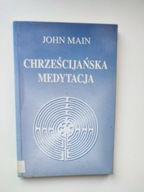 Chrześcijańska medytacja John Main