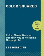 Color Squared: Color, Dot, Dash, or Stamp Your