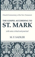 THE GOSPEL ACCORDING TO ST. MARK SADLER M. F.