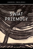 Świat przemocy - Andrzej Zwoliński