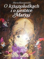 O krasnoludkach i o sierotce Marysi - M Konopnicka